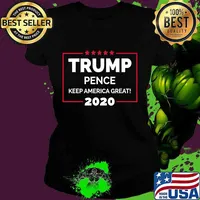 Donald Trump Pence 2020 Keep America Great - Men, Women T-Shirt Ladies tee