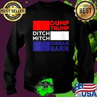 Dump Trump Ditch Mitch Disbar Barr Impeach Anti Trump 2020 Shirt Sweater