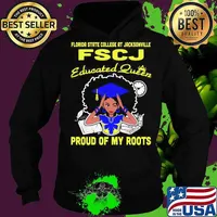 Florida state college at jacksonville fscj educated queen proud of my roots s Hoodie