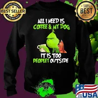 Grinch and his dog all i need is beer and my dog it is too peopley outside s Sweater