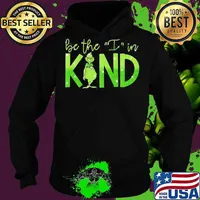 Grinch be the i in kind s Hoodie