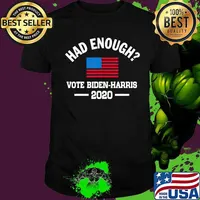 Had Enough Vote Biden-Harris 2020 American Flag Shirt
