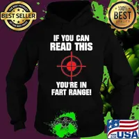 Hunting if you can read this you're in fart range s Hoodie