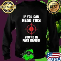 Hunting if you can read this you're in fart range s Sweater