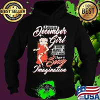 I am a december girl i don't have a dirty mind i have a sexy imagination quote s Hoodie