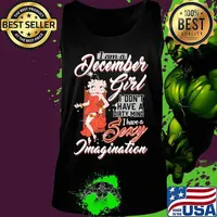I am a december girl i don't have a dirty mind i have a sexy imagination quote s Tank top