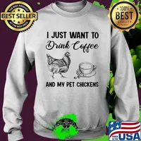 I just want to drink coffee and my pet chickens s Sweater
