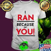 I ran because of you! 2020 trump biden presidential debate shirt