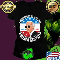 I represent all of you joe biden presidential debate 2020 s Ladies tee