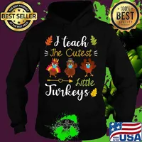 I teach the cutest little turkeys masks thanksgiving s Hoodie