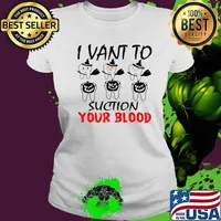 I Vant To Suction Your Blood Dental Assistant Halloween T-Shirt Ladies tee