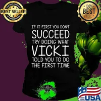 If at first you don't succeed try doing what vicki told you to do quote s Ladies tee