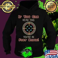 If You Can Read This You're In Fart Zone Funny Quote Humor T-Shirt Hoodie