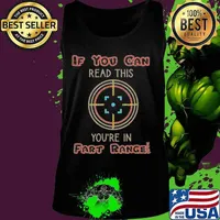 If You Can Read This You're In Fart Zone Funny Quote Humor T-Shirt Tank top