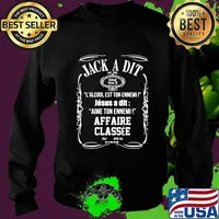 Jack A Dit L’alcool Est Ton Ennemi Jésus A Dit Aime Ton Ennemi Affaire Classée Shirt Sweater