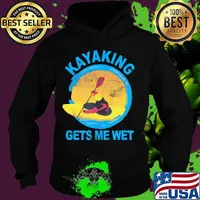 Kayaking Gets Me Wet Halloween Funny T-Shirt T-Shirt Hoodie