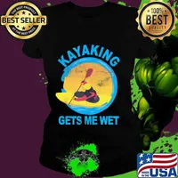 Kayaking Gets Me Wet Halloween Funny T-Shirt T-Shirt Ladies tee