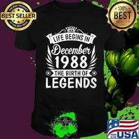 Life Begins In December 1988 The Birth Of Legends 32 Years T-Shirt
