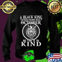 Lion a black king was born in october be the i in kind s Sweater