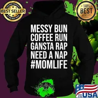 Mom Life Messy Bun Need a Nap Mom Womens Shirt Hoodie