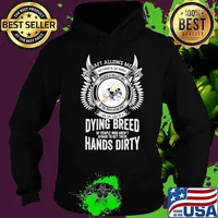 My craft allows me to do I am the last of a dying breed hands dirty s Hoodie