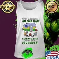 Never underestimate an old man who loves camping and beer and was born in december s Tank top