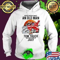 Never Underestimate An Old Man With A Tow Truck Who Was Born In July Shirt Hoodie