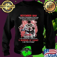November man the devil whispered in my ear you're not strong enough to you're not strong enough to withstand the storm s Sweater