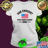 Official Had Enough Vote Biden-Harris 2020 American Flag Shirt Ladies tee