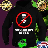 Official You're On Mute 2020 Shirt Hoodie