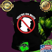 Official You're On Mute Anti Trump Pro Biden Second Final Debate 2020 Shirt Ladies tee