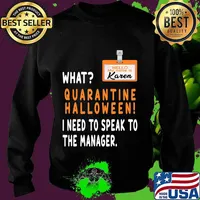 Quarantine Halloween 2020 I Need To Speak To The Manager T-Shirt Sweater