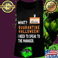 Quarantine Halloween 2020 I Need To Speak To The Manager T-Shirt Tank top