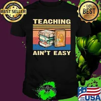 Teaching ain't easy line vintage retro shirt