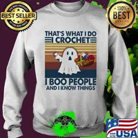 That's what i do i crochet i boo people and i know things ghost halloween vintage s Sweater