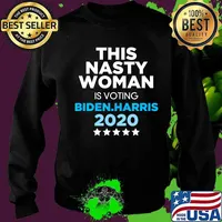 This Nasty Woman is Voting Biden Harris 2020 Election T-Shirt Sweater