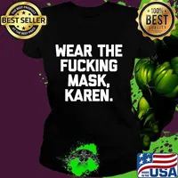 Wear The Fucking Mask Karen Shirt Ladies tee