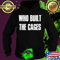 Who Built The Cages Trump Quote 2020 Presidential Debate Shirt Hoodie