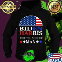 Will You Shut Up Man Joe Biden 2020 Anti Trump quote gift T-Shirt Hoodie