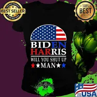 Will You Shut Up Man Joe Biden 2020 Anti Trump quote gift T-Shirt Ladies tee