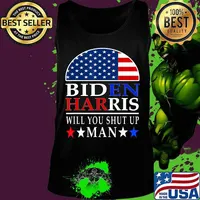 Will You Shut Up Man Joe Biden 2020 Anti Trump quote gift T-Shirt Tank top