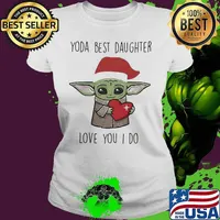 Yoda best daughter love you i do baby yoda heart xmas s Ladies tee