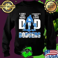 A son's first hero dad a daughter's first love los angeles dodgers s Sweater