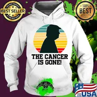 Donald Trump The Cancer Is Gone Vintage Retro Shirt Hoodie