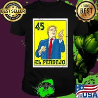 El pendejo 45 anti donald card funny trump vote him out shirt