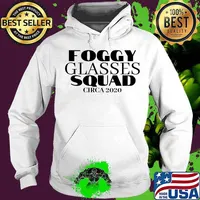 Foggy Glasses Squad Circa 2020 Shirt Hoodie