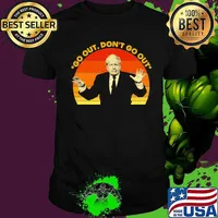 Go Out Don’t Go Out Boris Johnson Sunset Shirt
