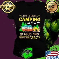 God Is Great Camping Is Good And People Are Crazy Vintage Shirt Ladies tee