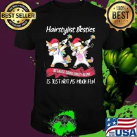 Hairstylist Besties Because Going Crazy Alone Is Just Not As Much Fun Unicorn Lgbt Shirt