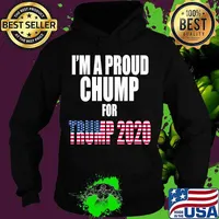 I'm A Proud Chump For Trump 2020 American Flag Shirt Hoodie